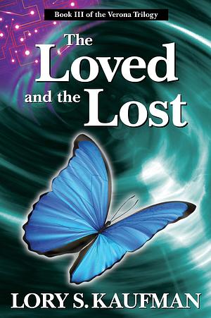 The Loved and the Lost by Lory S. Kaufman