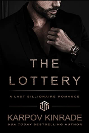 The Lottery by Karpov Kinrade