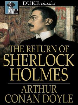 The Return of Sherlock Holmes by Arthur Conan Doyle