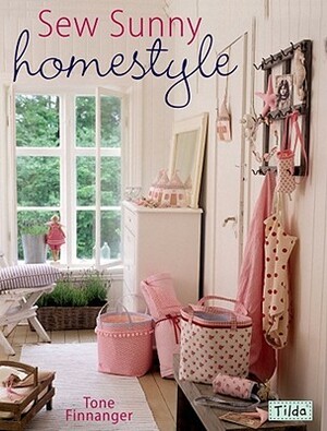 Sew Sunny Homestyle by Tone Finnanger