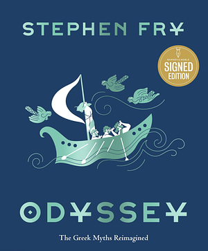 Odyssey: The Greek Myths Reimagined (Signed Book) by Stephen Fry