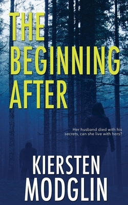 The Beginning After by Kiersten Modglin