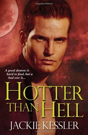 Hotter Than Hell. Jackie Kessler by Kessler