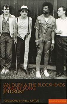 Ian Dury and the Blockheads: Song by Song (Sanctuary Encores) by Jim Drury