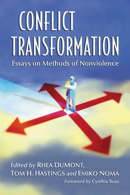 Conflict Transformation: Essays on Methods of Nonviolence by 