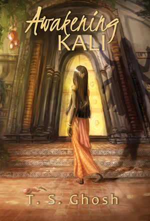 Awakening Kali by T.S. Ghosh