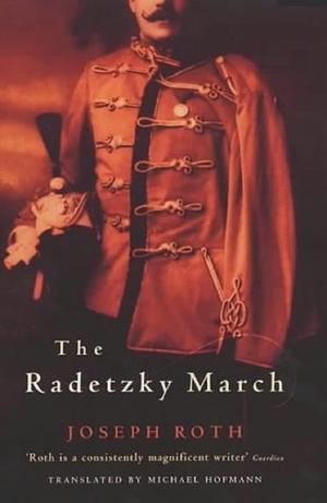 Radetzky March by Joseph Roth, Joseph Roth