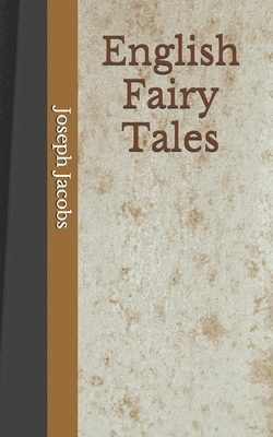 English Fairy Tales: (Aberdeen Classics Collection) by Joseph Jacobs