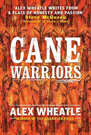 Cane Warriors by Alex Wheatle