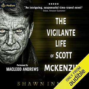 The Vigilante Life of Scott Mckenzie by Shawn Inmon