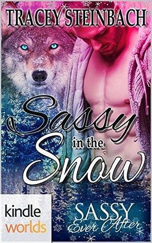 Sassy in The Snow by Tracey Steinbach, Tracey Steinbach