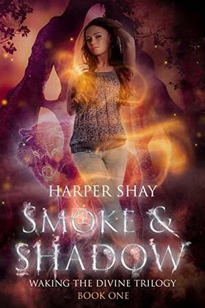 Smoke & Shadow by Harper Shay