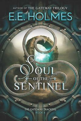 Soul of the Sentinel by E.E. Holmes