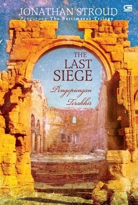 Pengepungan Terakhir - The Last Siege by Ribkah Sukito, Jonathan Stroud
