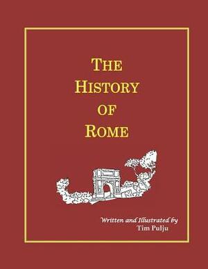The History of Rome by Tim Pulju