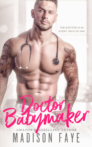 Doctor Babymaker by Madison Faye