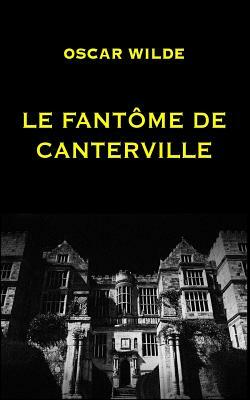 Le Fantôme de Canterville by Oscar Wilde