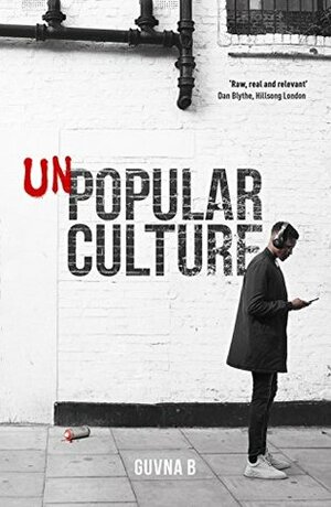 Unpopular Culture by Guvna B.