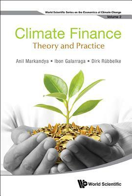 Climate Finance: Theory and Practice by 