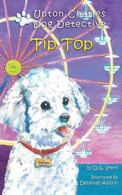 Tip Top: Upton Charles-Dog Detective by D. G. Stern