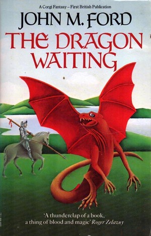 The Dragon Waiting by John M. Ford