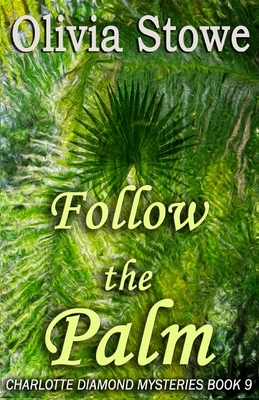 Follow the Palm by Olivia Stowe