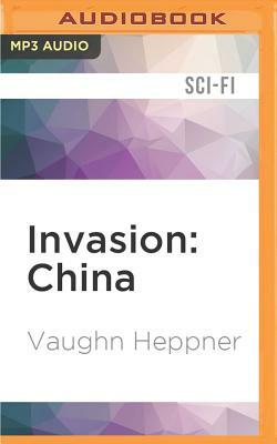 Invasion: China by Vaughn Heppner