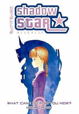 Shadow Star 6: What Can I Do For You Now? by Mohiro Kitoh