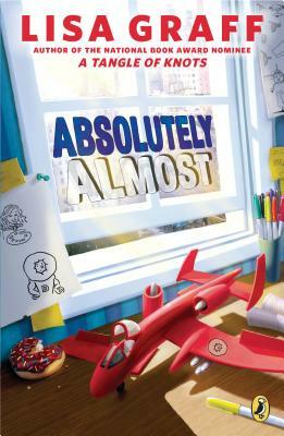 Absolutely Almost by Lisa Graff