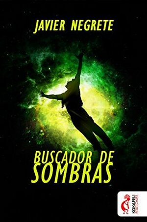 Buscador de sombras by Javier Negrete