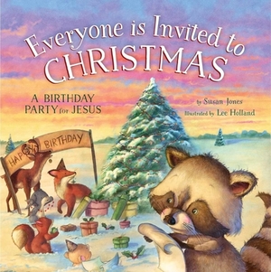 Everyone Is Invited to Christmas by Susan Jones