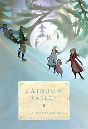 Rainbow Valley by L.M. Montgomery