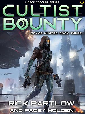 Cultist Bounty by Rick Partlow, Pacey Holden