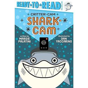 Shark-Cam: Ready-to-Read Pre-Level 1 by Margie Palatini