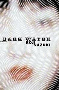 Dark Water by Kōji Suzuki