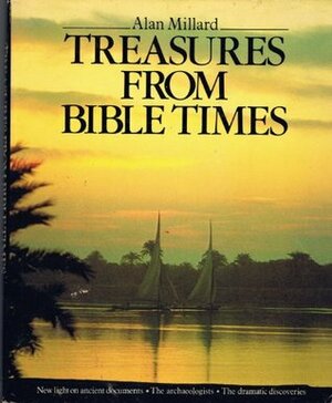 Treasures From Bible Times by Alan R. Millard