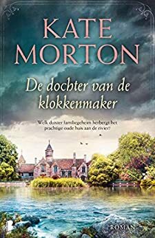 De dochter van de klokkenmaker by Kate Morton