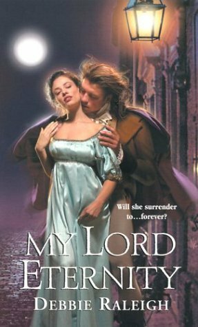 My Lord Eternity by Debbie Raleigh, Alexandra Ivy