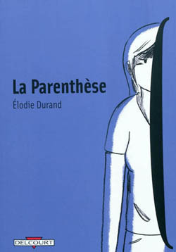La Parenthèse by Élodie Durand
