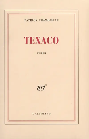 Texaco by Patrick Chamoiseau