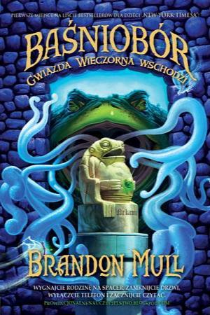 Baśniobór Gwiazda wieczorna wschodzi by Brandon Mull