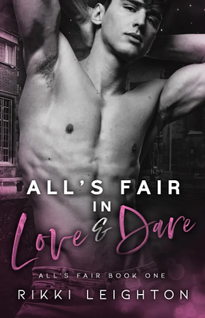 All's Fair in Love and Dare by Rikki Leighton