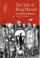 The Tale of King Harald: The Last Viking Adventure by Thomas J.T. Williams