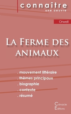 Fiche de lecture La Ferme des animaux de George Orwell (Analyse littéraire de référence et résumé complet) by George Orwell