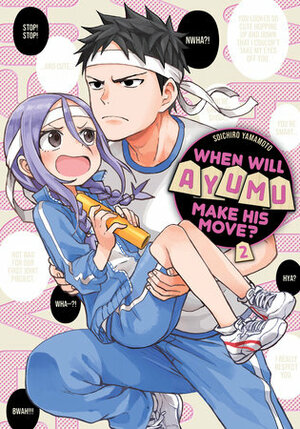 When Will Ayumu Make His Move?, Vol. 2 by Soichiro Yamamoto