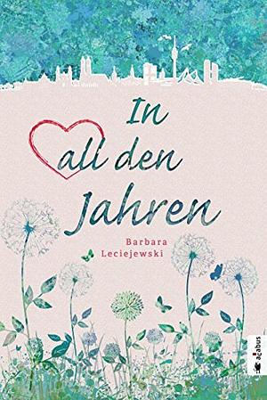 In all den Jahren by Barbara Leciejewski