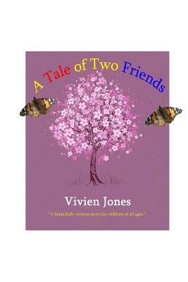 A Tale of Two Friends by Vivien Jones