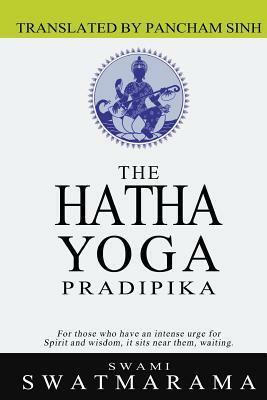 The Hatha Yoga Pradipika by Swami Swatmarama