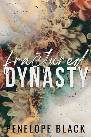 Fractured Dynasty (Special Edition) by Penelope Black