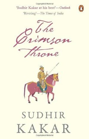 The Crimson Throne by Sudhir Kakar